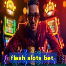 flash slots bet